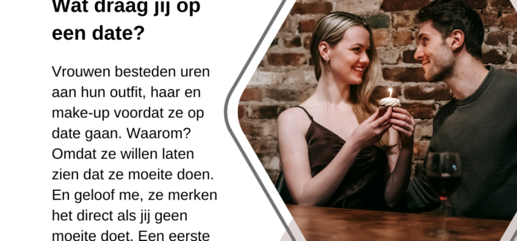 Wat draag je op een date? Kledingadvies voor mannen die indruk willen maken