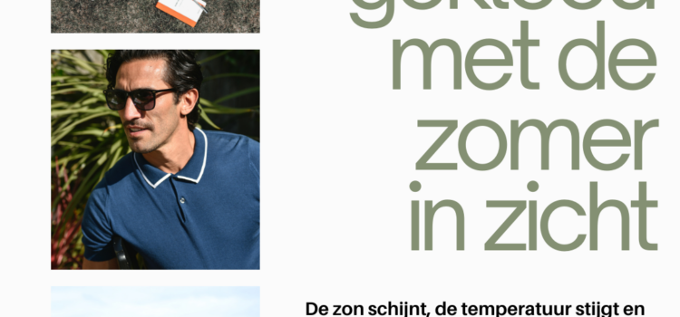 Hoe kleed je je stijlvol als de eerste zomerse dagen aanbreken?