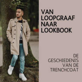 Van loopgraaf naar lookbook – de geschiedenis van de trenchcoat