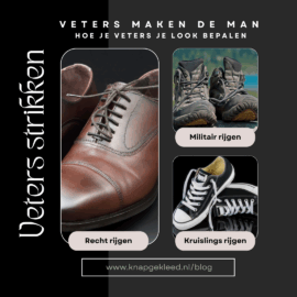 Veters maken de man – hoe je veters je look bepalen